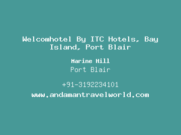 Welcomhotel By ITC Hotels, Bay Island, Port Blair, Port Blair